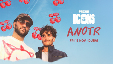 ANOTR Live in Dubai | Pacha ICONS at Playa Pacha, Five Luxe JBR