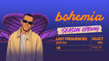 Bohemia Presents Lost Frequencies | Season Opening Party