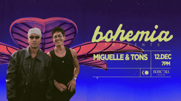 Bohemia Presents Miguelle & Tons in Dubai
