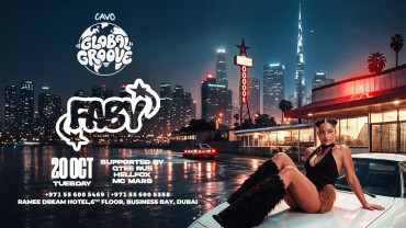 Cavo's Global Groove Presents DJ Faby at Dubai