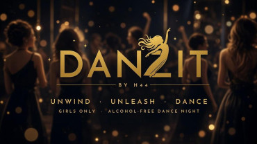 Danzit by H44 · Girls Only, Alcohol-Free Dance Night in Dubai