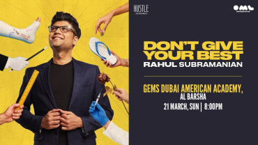 Don't Give Your Best - A Stand-up Comedy Show by Rahul Subramanian in Dubai