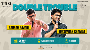 Double Trouble ft. Gursimran Khamba and Raunaq Rajani in Dubai