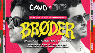 Eden presents Broder live at Cavo in Dubai