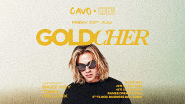 Eden presents GOLDCHER live at Cavo in Dubai