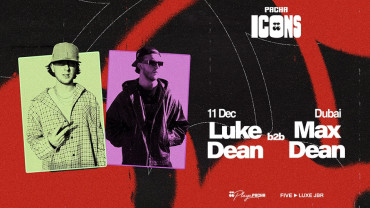 Luke Dean b2b Max Dean @ Pacha ICONS in Dubai
