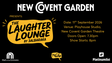 New Covent Garden Presents: The Laughter Lounge by 3albaraka in Dubai