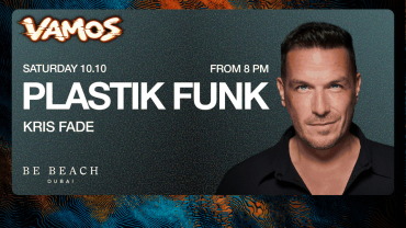 VAMOS with Plastik Funk at Be Beach Dubai