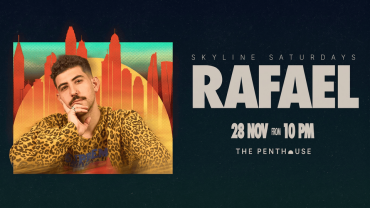 Rafael | Skyline Saturdays | 28 November from 10 Pm in Dubai