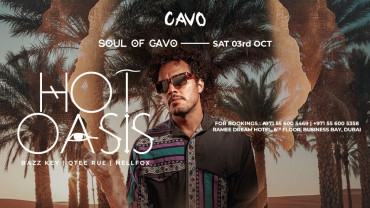 Soul of Cavo presents Hot Oasis live in Dubai