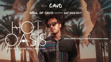 Soul of Cavo presents Hot Oasis live in Dubai