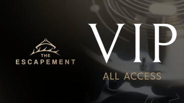 The Escapement - VIP All Access