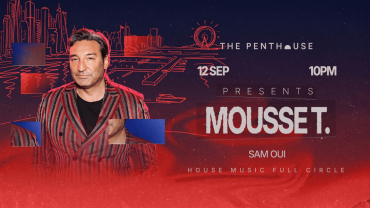 The Penthouse Presents: Mousse T. | Saturday 12 September From 10PM in Dubai